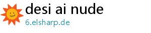 desi ai nude